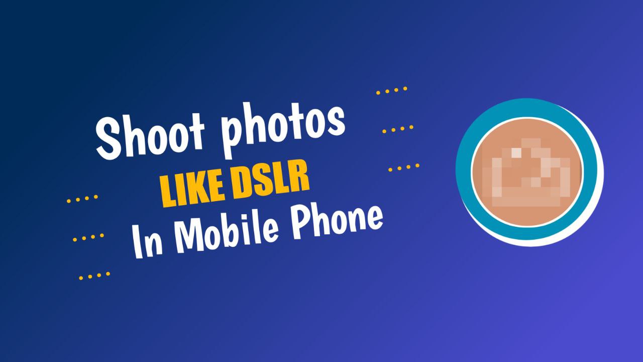 Best DSLR Camera App in 2024